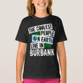 Camiseta As Pessoas mais legais da Terra vivem em Burbank