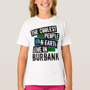 Camiseta As Pessoas mais legais da Terra vivem em Burbank