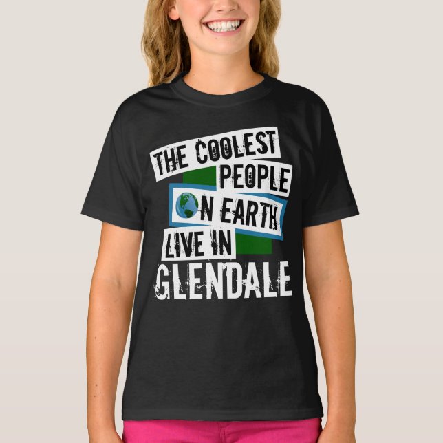 Camiseta As Pessoas mais legais da Terra vivem em Glendale (Frente)