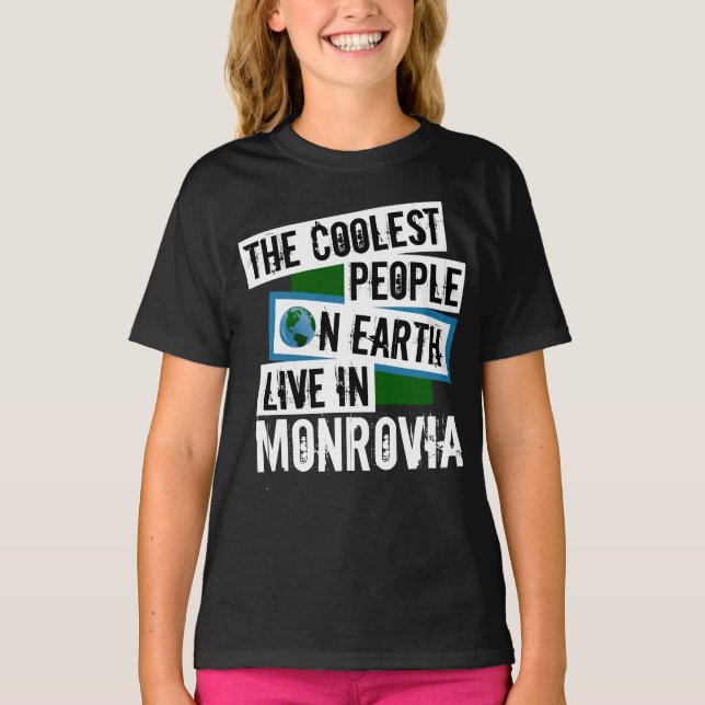 Camiseta As Pessoas mais legais da Terra vivem em Monróvia (Frente)