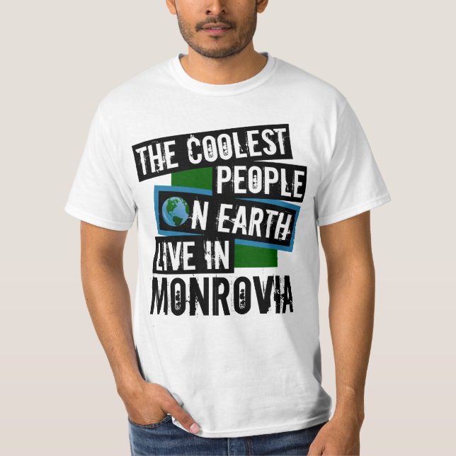 Camiseta As Pessoas mais legais da Terra vivem em Monróvia (Frente)