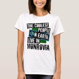 Camiseta As Pessoas mais legais da Terra vivem em Monróvia