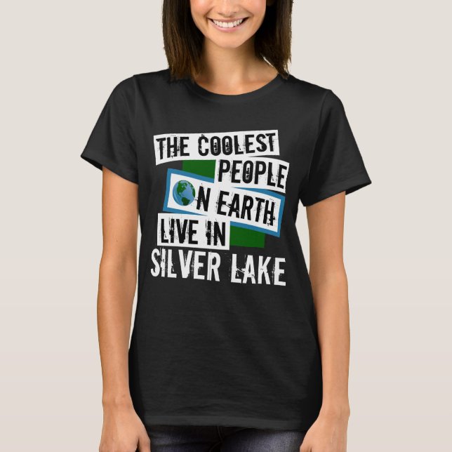 Camiseta As Pessoas mais legais da Terra vivem em Silver La (Frente)
