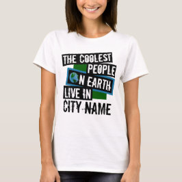 Camiseta As Pessoas mais legais da Terra vivem em sua cidad