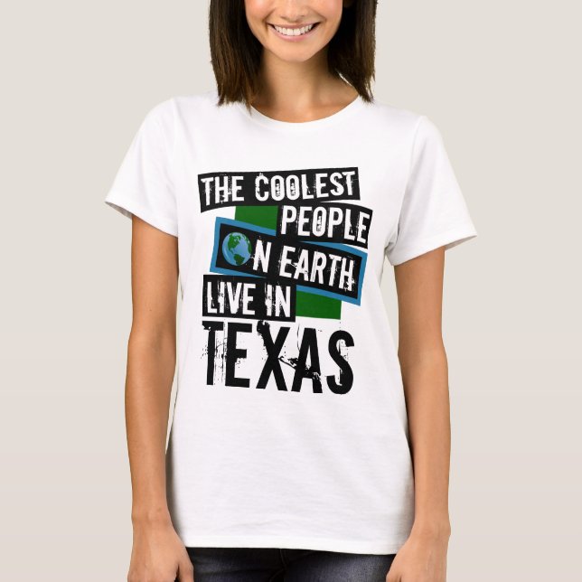 Camiseta As Pessoas mais legais da Terra vivem no Texas (Frente)
