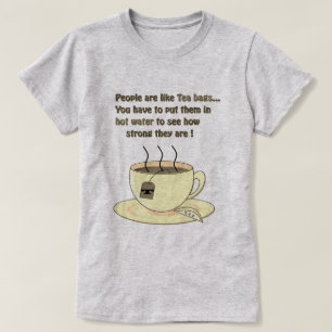 Camiseta As pessoas são como a citação engraçada do Tea bol