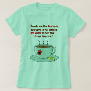 Camiseta As pessoas são como a citação engraçada do Tea bol