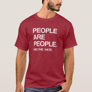CAMISETA AS PESSOAS SÃO PESSOAS ACABEM COM O ÓDIO