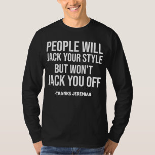 Camiseta As pessoas vão acertar seu estilo, mas não vão tir