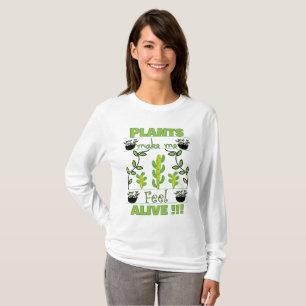 Camiseta As Plantas Me Fazem Sentir Vivo Louca das Plantas