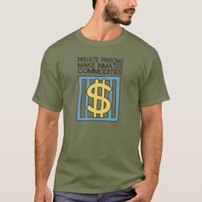 Camiseta As prisões privadas fazem a internos mercadorias (Frente)