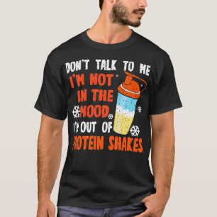Camiseta As Proteínas Não Falam Comigo Não Estou No Humor