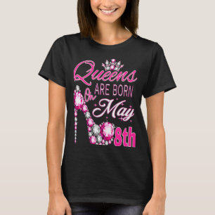 Camiseta As rainhas das mulheres são nasceres no dia 8 de m