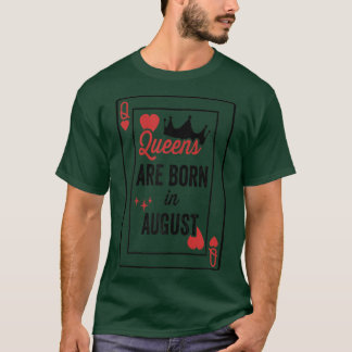 Camiseta As Rainhas Estão Nasceres Em Agosto.