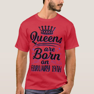 Camiseta As Rainhas São Nasceres No Dia 19 De Fevereiro Fel