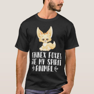 Camiseta As Raposas Fennec São O Meu Animal Espirituoso