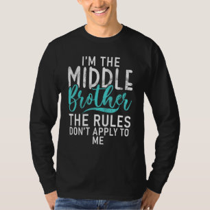 Camiseta As regras do irmão do meio não se aplicam a mim no