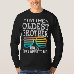 Camiseta As regras mais antigas do irmão não se aplicam a m