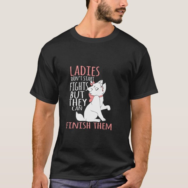 Camiseta As senhoras não começam brigas, mas podem acabar c (Frente)