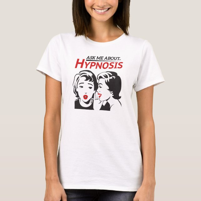 Camiseta As senhoras "perguntam-me aproximadamente. T-shirt (Frente)