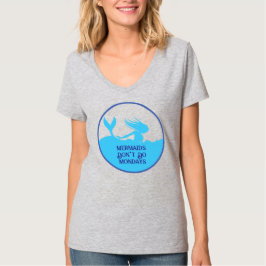 Camiseta As sereias não gostam de segundas-feiras!