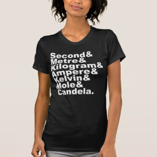 Camiseta As Sete Unidades de Base do SI e Medições em Ciênc