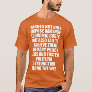 Camiseta As tarifas não impõem apenas custos econômicos 