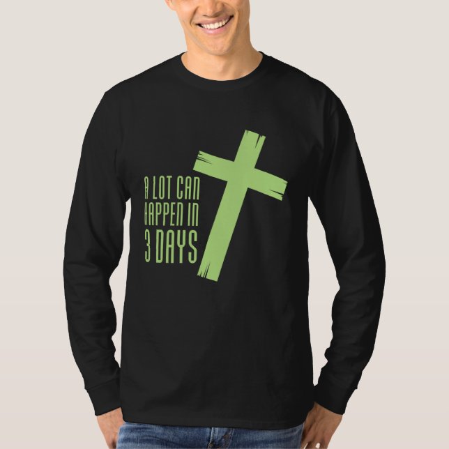 Camiseta AS tees Lot Can Happen in Three Days 3 Easter Jesu (Frente)