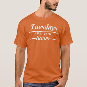 Camiseta As terças-feiras são para tacos presente dos anos