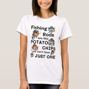 Camiseta As Varas de Pesca São Como Batatas Fritas Você Não
