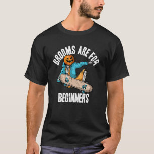 Camiseta As Vassouras São Para Os Principiantes Engraçado