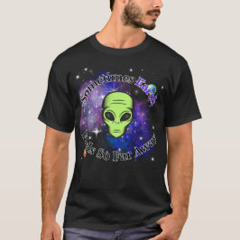 Camiseta Às vezes a Terra se sente tão longe