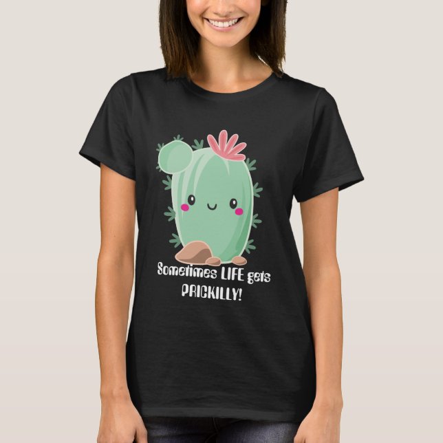 Camiseta Às vezes a vida fica espinhosamente cacto kawaii (Frente)
