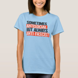 CAMISETA ÀS VEZES ANTISSOCIAIS SEMPRE ANTIFASCISTA
