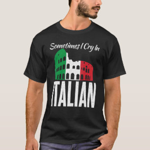 Camiseta Às Vezes Choro Em Italiano