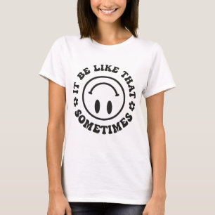 Camiseta Às vezes é assim, mulheres da moda