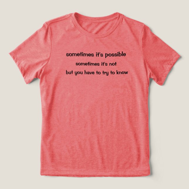 Camiseta Às Vezes É Possível (Design frontal)