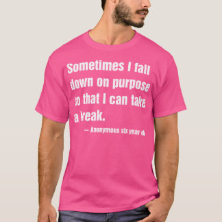 Camiseta Às Vezes Eu Caio De Propósito Para Que Eu Possa To