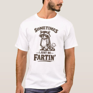 Camiseta Às vezes eu estou apenas soltando pum Guaxinim sol