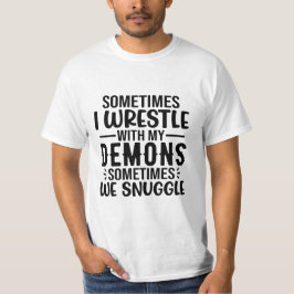 Camiseta Às vezes eu luto com meus demônios