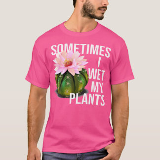 Camiseta Às vezes eu molho minhas plantas de jardim diverti