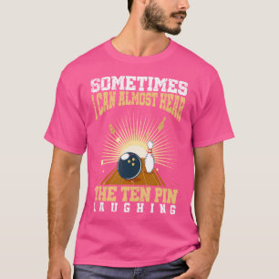 Camiseta Às Vezes Eu Quase Ouço O Ridículo De 10 Pinos Rind