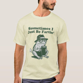 Camiseta Às vezes eu só estou peidando, Meme de Sapo Engraç