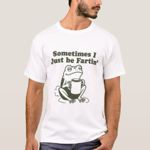 Camiseta Às vezes eu só estou soltando um sapo engraçado de