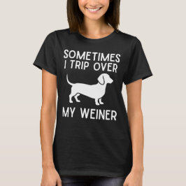 Camiseta Às vezes eu tropeço no meu salsicha engraçado Dach