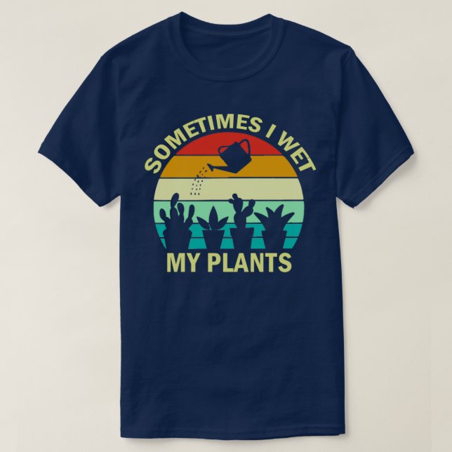 Camiseta Às Vezes Eu Usei O Presente De Jardinagem Engraçad (Frente do Design)