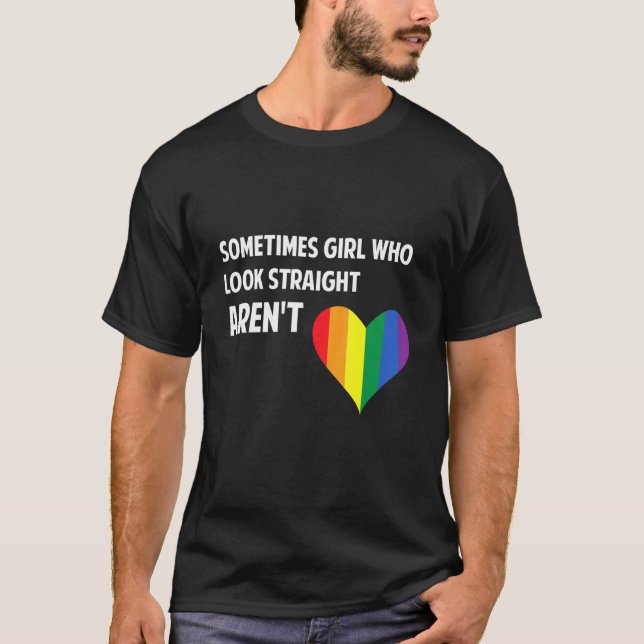 Camiseta Às vezes, garotas que parecem heteros não aparecem (Frente)