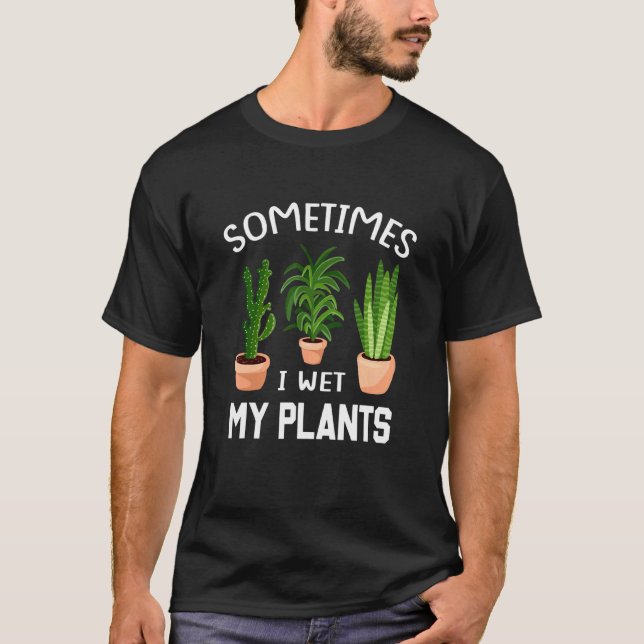 Camiseta Às Vezes Molhei As Minhas Plantas 1 (Frente)