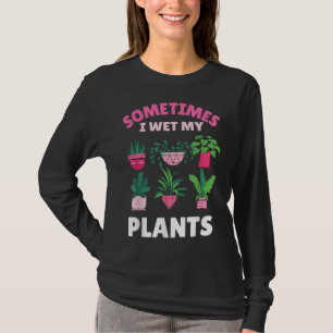 Camiseta Às vezes molhei minha planta Gardener Gardener