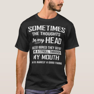 Camiseta Às Vezes Os Pensamentos Na Minha Cabeça São Legal.